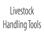 LIVESTOCK HANDLING TOOLS