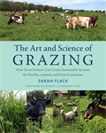 The Art and Science of Grazing by Sarah Flack